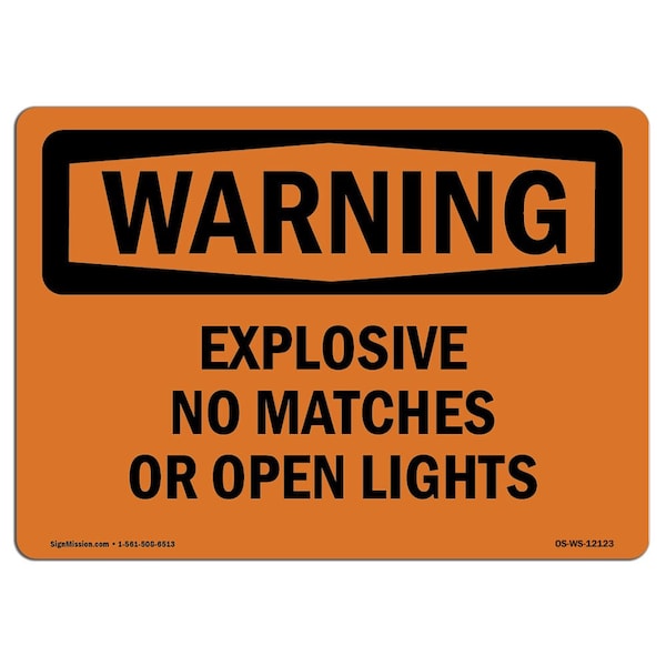Safety Sign, OSHA WARNING, 18" Height, 24" Width, Explosive No Matches Or Open Lights, Landscape